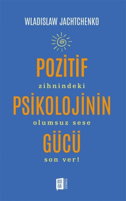 Pozitif Psikolojinin Gücü - Wladislaw Jachtchenko