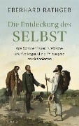 Die Entdeckung des Selbst - Eberhard Rathgeb