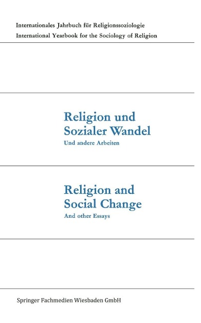 Religion und Sozialer Wandel Und andere Arbeiten / Religion and Social Change And other Essays - Günter Dux