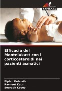 Cover-Bild zum Titel 'Efficacia del Montelukast con i corticosteroidi nei pazienti asmatici' von 'Biplab Debnath, Ravneet Kaur, Sourabh Kosey'