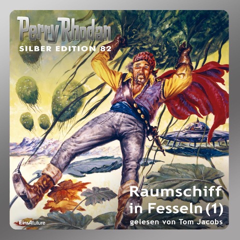 Perry Rhodan Silber Edition 82: Raumschiff in Fesseln (Teil 1) - Clark Darlton, Hans Kneifel, Ernst Vlcek, Kurt Mahr, William Voltz