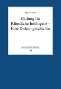 Cover-Bild zum Titel 'Haftung für Künstliche Intelligenz - Eine Diskursgeschichte' von 'Ingvar Daute'