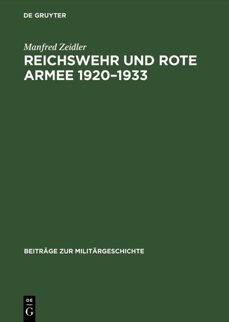Reichswehr und Rote Armee 1920-1933 - Manfred Zeidler