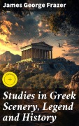 Cover-Bild zum Titel 'Studies in Greek Scenery, Legend and History' von 'James George Frazer'