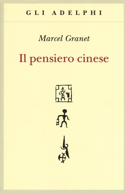 Il pensiero cinese - Marcel Granet