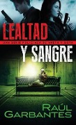 Cover-Bild zum Titel 'Lealtad y sangre' von 'Raúl Garbantes'