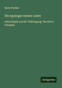Cover-Bild zum Titel 'Die Apologie meiner Lehre' von 'Kuno Fischer'