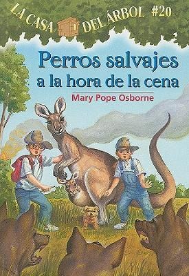Perros Salvajes a la Hora de la Cena - Mary Pope Osborne