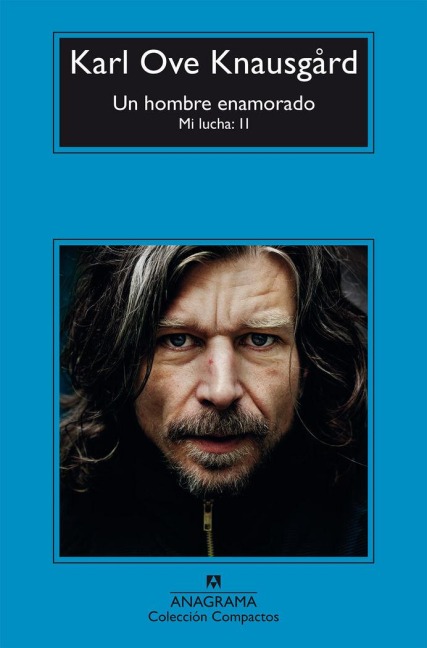 Un Hombre Enamorado. Mi Lucha Vol. 2 - Karl Ove Knausgard