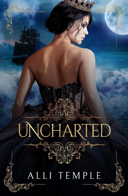 Uncharted (The Pirate & Her Princess, #1) - Alli Temple
