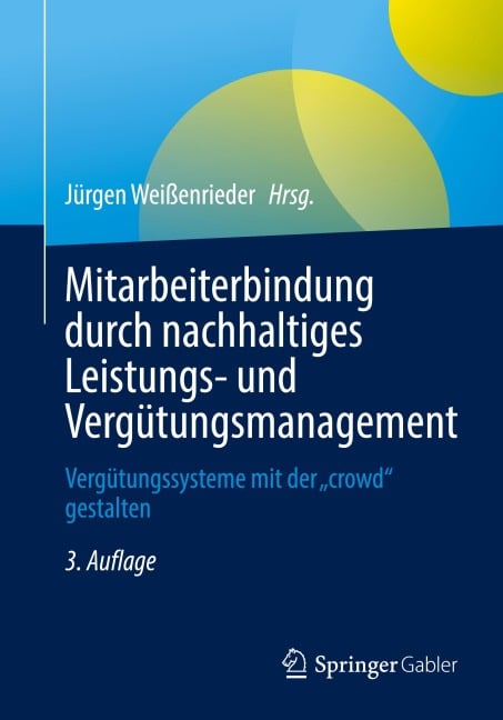 Mitarbeiterbindung durch nachhaltiges Leistungs- und Vergütungsmanagement - 