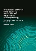 Cover-Bild zum Titel 'Implications of Parent-Child Boundary Dissolution for Developmental Psychopathology' von ''