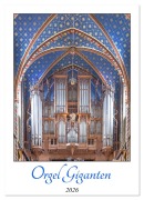 Cover-Bild zum Titel 'Orgel Giganten (Wandkalender 2026 DIN A4 hoch), CALVENDO Monatskalender' von 'Bodo Schmidt'