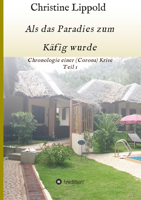 Als das Paradies zum Käfig wurde - Christine Lippold