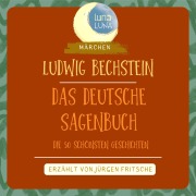 Cover-Bild zum Titel 'Ludwig Bechstein: Das Deutsche Sagenbuch' von 'Ludwig Bechstein, Luna Luna'