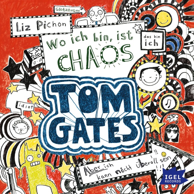 Tom Gates 1. Wo ich bin, ist Chaos. Aber ich kann nicht überall sein! - Liz Pichon, Mark Flannery, Rudi Mika