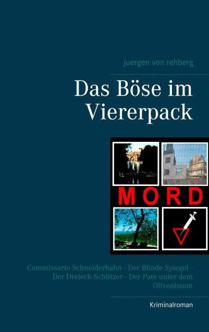 Das Böse im Viererpack - Juergen von Rehberg