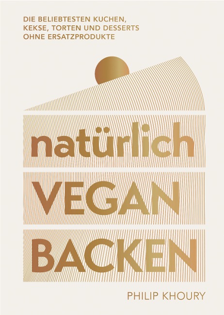 natürlich vegan backen - Philip Khoury