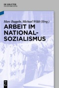 Cover-Bild zum Titel 'Arbeit im Nationalsozialismus' von ''