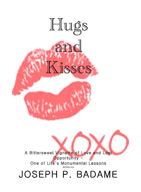Hugs and Kisses - Joseph P. Badame