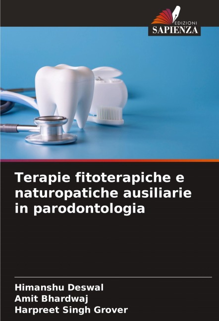 Terapie fitoterapiche e naturopatiche ausiliarie in parodontologia - Himanshu Deswal, Amit Bhardwaj, Harpreet Singh Grover