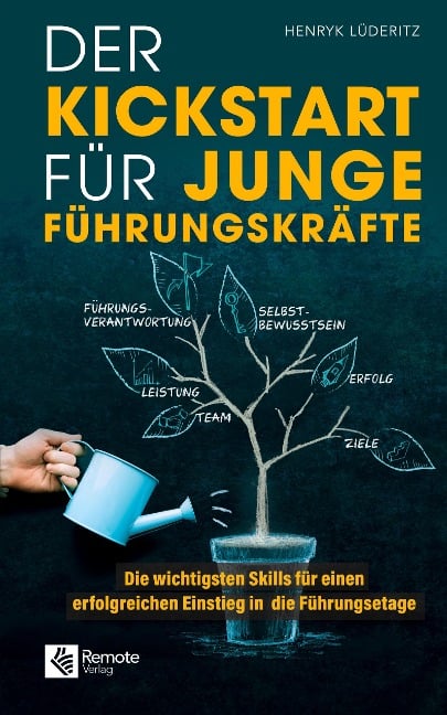 Der Kickstart für junge Führungskräfte - Henryk Lüderitz