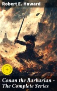 Cover-Bild zum Titel 'Conan the Barbarian - The Complete Series' von 'Robert E. Howard'