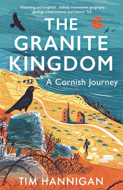 The Granite Kingdom - Tim Hannigan