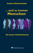 Cover-Bild zum Titel 'und es kamen Menschen' von 'Andres Muhmenthaler'