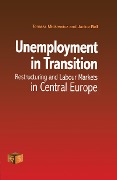 Cover-Bild zum Titel 'Unemployment in Transition' von 'Janice Bell, Tomasz Mickiewicz'