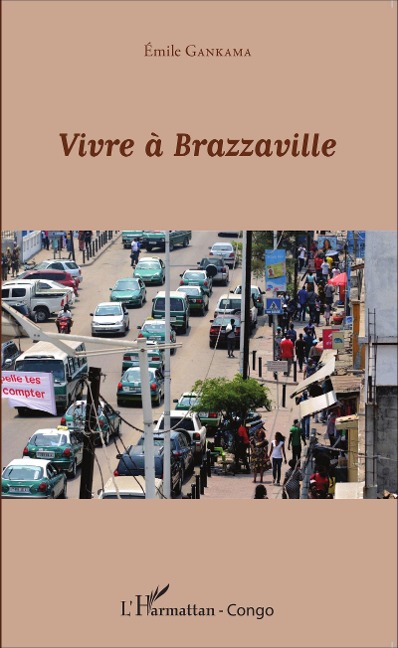 Vivre à Brazzaville - Emile Gankama