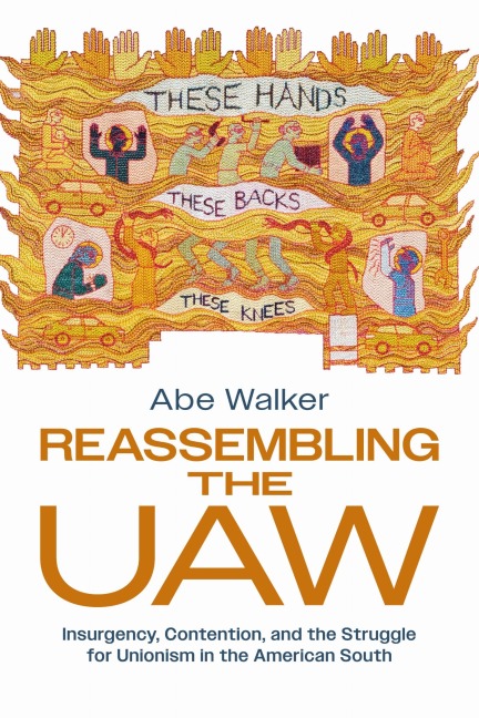 Reassembling the UAW - Abe Walker