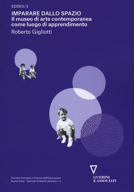 Imparare dallo spazio. Il museo di arte contemporanea come luogo di apprendimento. EDDES/3 - Roberto Gigliotti
