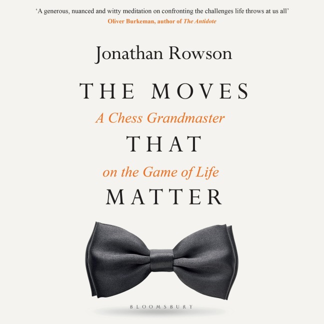 The Moves that Matter - Jonathan Rowson