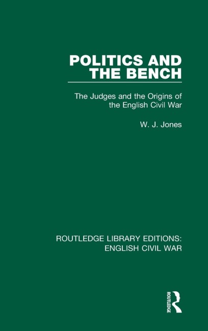 Politics and the Bench - W J Jones