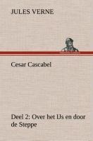 Cesar Cascabel, Deel 2 Over het IJs en door de Steppe - Jules Verne