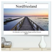 Cover-Bild zum Titel 'Nordfriesland (hochwertiger Premium Wandkalender 2027 DIN A2 quer), Kunstdruck in Hochglanz' von 'Benjamin Petersen Hoppe'