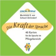 Cover-Bild zum Titel 'Die Kraft der Sprache - 40 Karten für die Sprache im Pflegebereich' von 'Mechthild R. von Scheurl-Defersdorf'