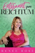 Cover-Bild zum Titel 'Entspannt zum Reichtum' von 'Renee Rose'