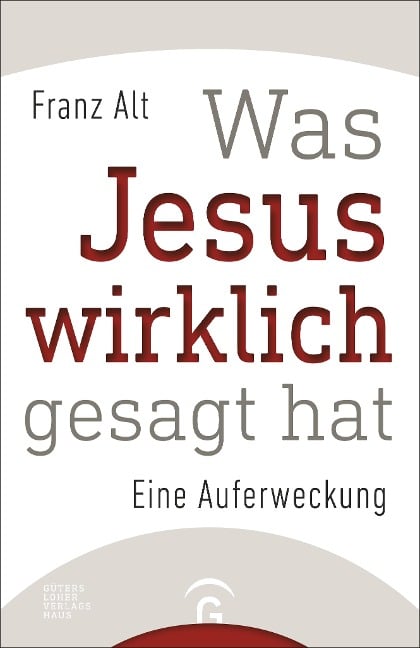 Was Jesus wirklich gesagt hat - Franz Alt
