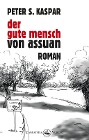  Der gute Mensch von Assuan