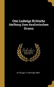 Cover-Bild zum Titel 'Otto Ludwigs Kritische Stellung Zum Realistischen Drama' von 'Netta Wilhelmine Haffner'