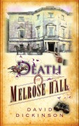Cover-Bild zum Titel 'Death at Melrose Hall' von 'David Dickinson'