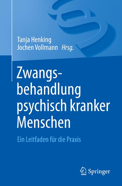 Zwangsbehandlung psychisch kranker Menschen - 