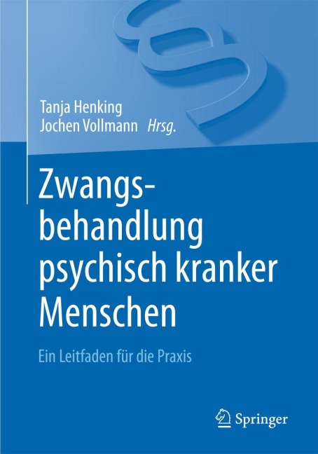 Zwangsbehandlung psychisch kranker Menschen - 