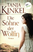 Die Söhne der Wölfin - Tanja Kinkel