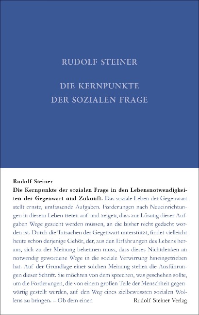 Die Kernpunkte der Sozialen Frage in den Lebensnotwendigkeiten der Gegenwart und Zukunft - Rudolf Steiner