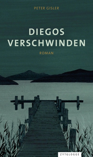 Diegos Verschwinden - Peter Gisler