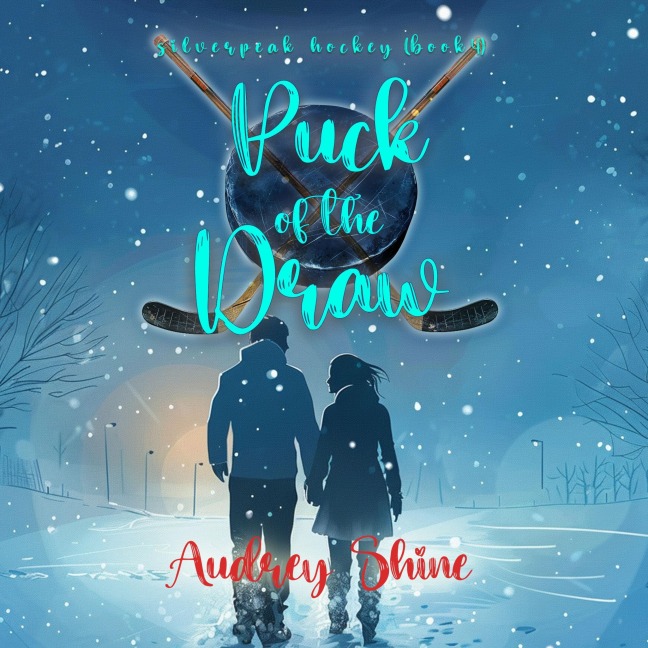 Puck Of The Draw (A Silverpeak Sabres College Hockey Romance¿Book 4) - Audrey Shine