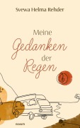 Cover-Bild zum Titel 'Meine Gedanken der Regen' von 'Svewa Helma Rehder'